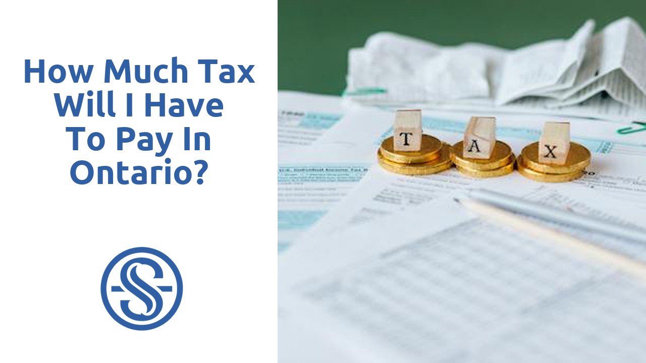 How much tax will I have to pay in Ontario?
